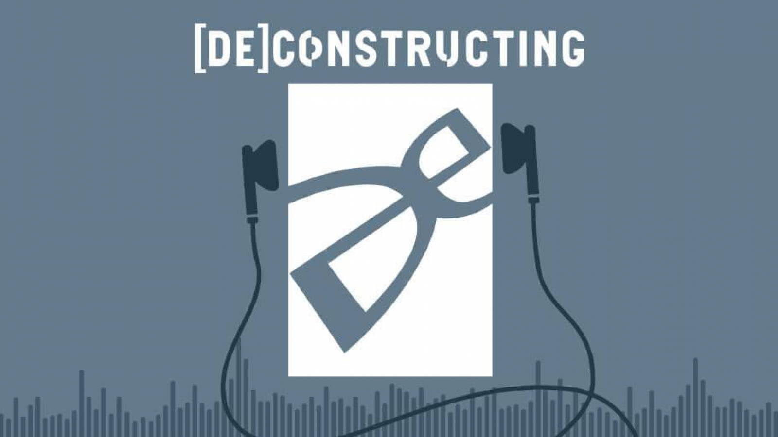 [DE]Constructing Podcast Episode Three