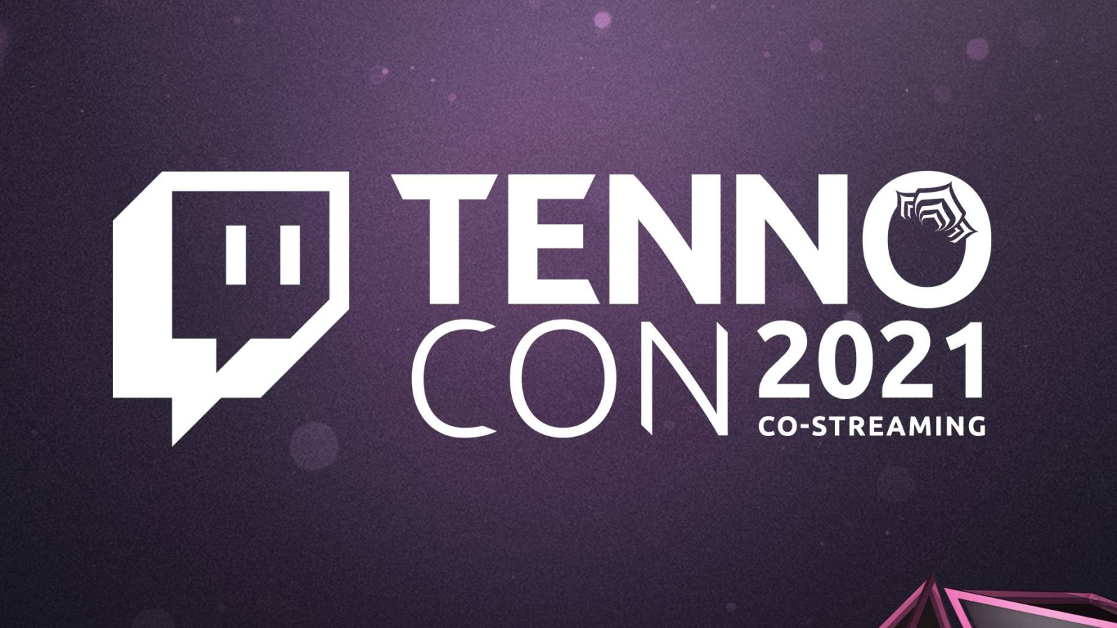 TennoCon 2021 Co-Streaming: Encouraged and Permitted!